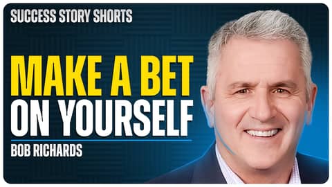Make a Bet on Yourself | Bob Richards - Executive Vice Chairman at Cushman Wakefield