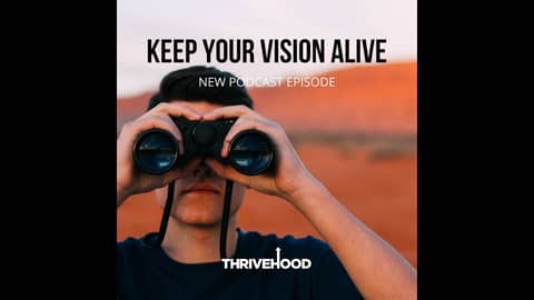 Keep Your Vision Alive!