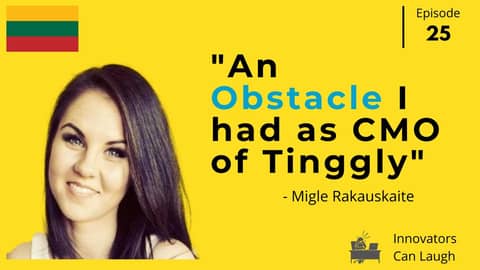 CMO of Lithuanian startup Tinggly shares obstacle she faced