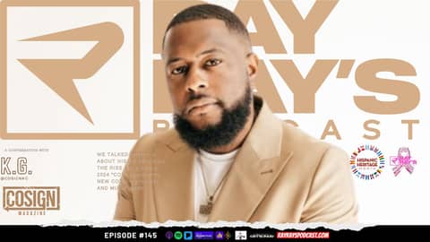 Ray Ray’s Podcast Episode 145 “K.G.” (COSIGN) Full Episode Ray Ray’s Podcast Episode 145 “K.G.” (COSIGN) Full Episode