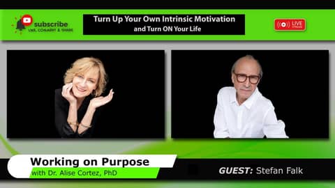 Turn Up Your Own Intrinsic Motivation and Turn ON Your Life (Working on Purpose)