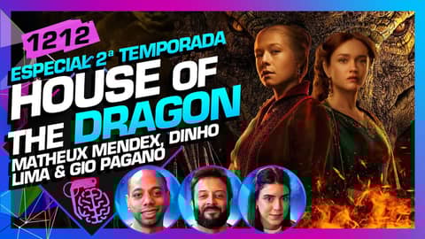 HOUSE OF THE DRAGON: MATHEUX MENDEX, DINHO LIMA E GIO PAGANO   - Inteligência Ltda. Podcast #1212