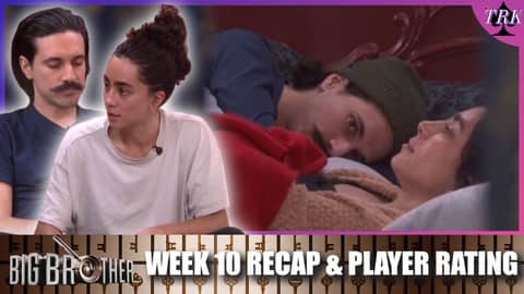Big Brother 27 | Week 10 Live Feed Recap & Player Rating