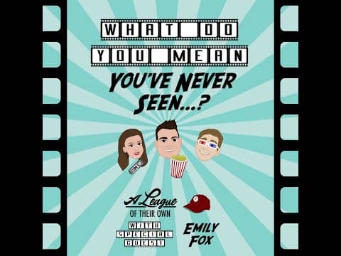 Episode 14: A League of Their Own (1992) Ft. Emily Fox