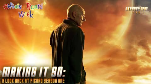 Making It So: A Look Back At Picard Season One | Captain Picard Week