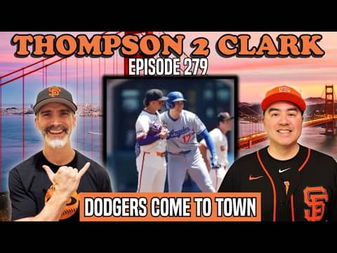 Can the Giants Hit? Road Trip Recap & Dodgers Series Preview | Thompson 2 Clark