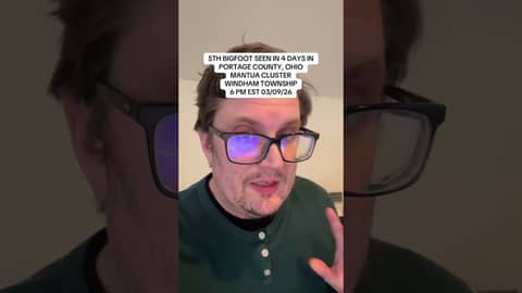 5TH BIGFOOT SEEN IN 4 DAYS PORTAGE COUNTY, OHIO MANTUA CLUSTER WINDHAM TOWNSHIP 6 PM EST 03/09/26