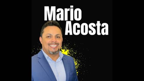 Mario Acosta on Mindset, Teamwork, and Trust: The Building Blocks of Champions