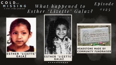 Cold and Missing: Esther ‘Lizette’ Galaz
