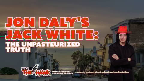 FULL VIDEO PODCAST: Jon Daly’s Jack White: The Unpasteurized Truth #comedypodcast