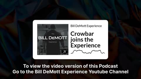 Crowbar joins the Experience | Bill DeMott Experience