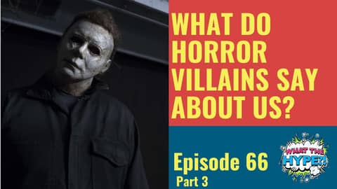 Ghosts, Slashers & the Human Mind: What's the Hype About Fear? (Part 3)