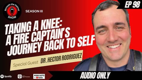 Taking a Knee: A Fire Captain’s Journey Back to Self