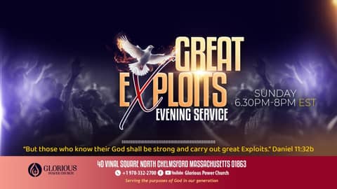 Day 327 Great Exploits Evening Service