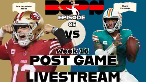 49ers Vs. Dolphins Week 16 Post Game Livestream | We Want Winners
