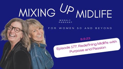 177.  From Empty Nesting to Empowering Others  Redefining Midlife with Purpose and Passion