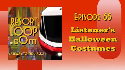 ResortLoop.com Podcast Episode 66 - Listener's Halloween Costumes ResortLoop.com Podcast Episode 66 - Listener's Halloween Costumes