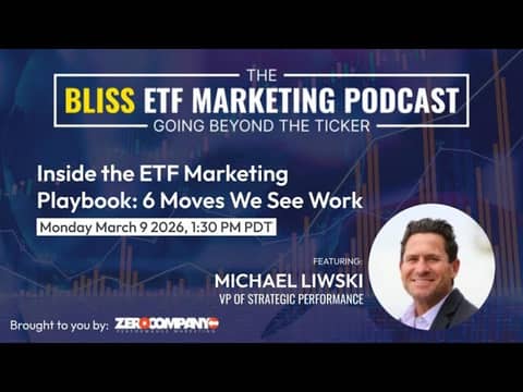 Video - Inside the ETF Marketing Playbook: 6 Moves We See Work