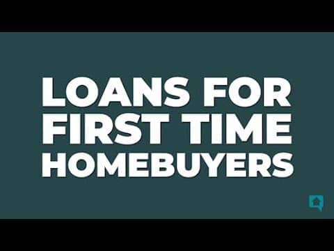 First Time Homebuyer Loans
