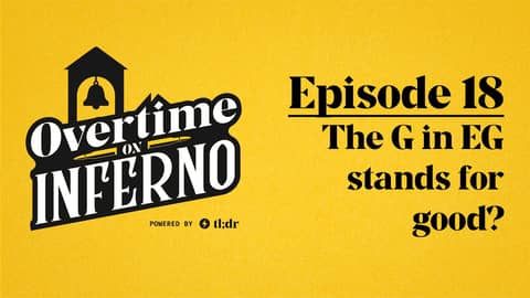 The G in EG stands for good? - Overtime on Inferno: E18
