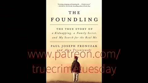 True Crime Tuesday Preview - The Foundling 6/13/17