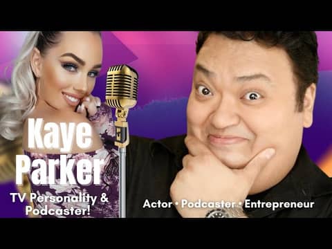 Paul Vato Presents: Kaye Parker, TV Personality and Podcaster! An Anchor & Spotify Video Podcast.