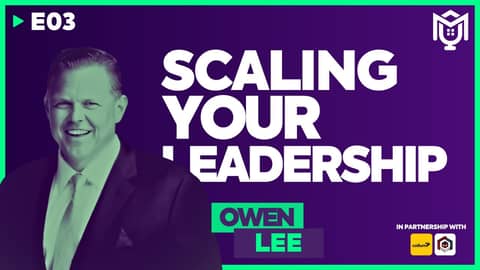 Scaling Leadership : Delegation & Personal Brand ft. Owen Lee | S04E03