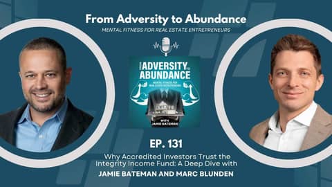 EP131: Why Accredited Investors Trust the Integrity Income Fund: A Deep Dive with Jamie and Marc