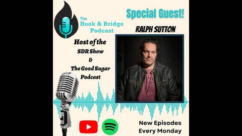 Hook and Bridge Podcast Ep 12 Ralph Sutton Interview Health and Wellness and Host of the SDR Show