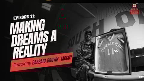 Episode 21: “Making Dreams A Reality” Featuring Barbara Brown-McCoy