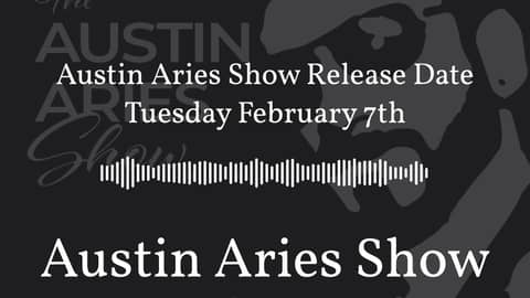 Austin Aries Show Release Date Tuesday February 7th | Austin Aries Show