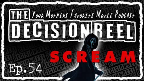 The Decision Reel Ep.54 Scream 2022