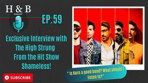 Exclusive Interview with The High Strung - From the Hit Show Shameless!