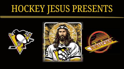 Hockey Jesus   Game 10 PENS @ VAN
