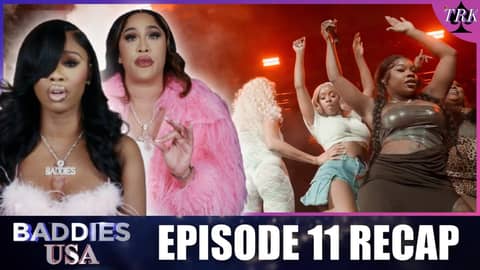 Baddies USA: Chapter One | Episode 11 Recap