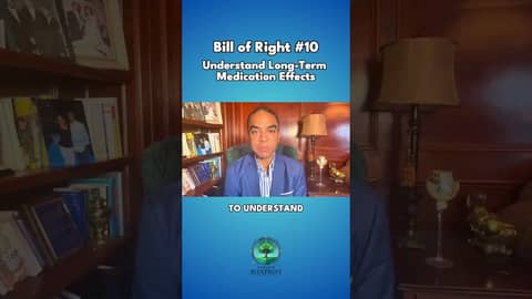 Bill of Right #10 Understand Long-Term Medication Effects