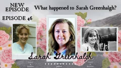 Cold and Missing: Sarah Greenhalgh