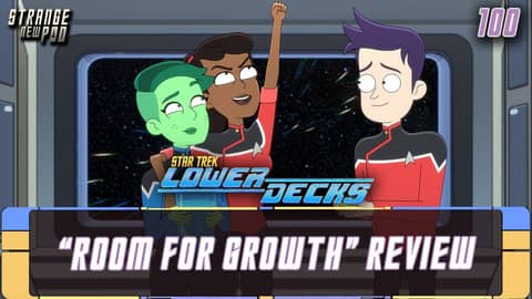 Episode 100!!! Star Trek: Lower Decks - Season 3, Episode 4 - "Room for Growth" | Review
