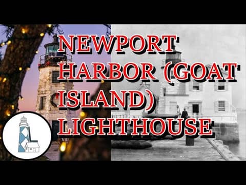 Ep92 - Newport Harbor (Goat Island) Lighthouse Ep92 - Newport Harbor (Goat Island) Lighthouse