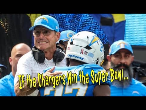 If the Chargers Win the Super Bowl... If the Chargers Win the Super Bowl...