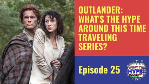 'Outlander': What's the Hype Around This Time Traveling Series? 'Outlander': What's the Hype Around This Time Traveling Series?