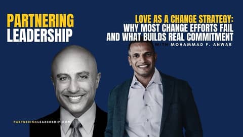 Why Most Change Efforts Fail and What Builds Real Commitment with Mohammad F. Anwar