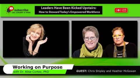 Leaders Have Been Kicked Upstairs: How to Steward Today’s Empowered Workforce