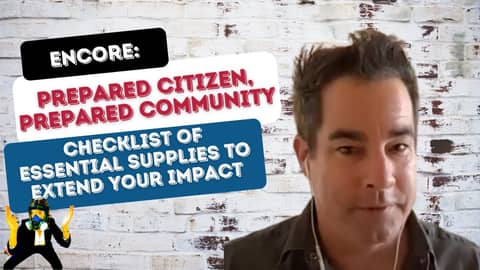Encore: Prepared Citizen, Prepared Community with Joshua Farrell (PART 2)
