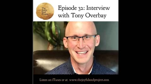Tony Overbay on The Joyful Soul Project on Pornography Addiction