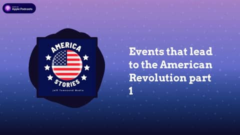 Events that lead to the American Revolution part 1 | Indiana Stories