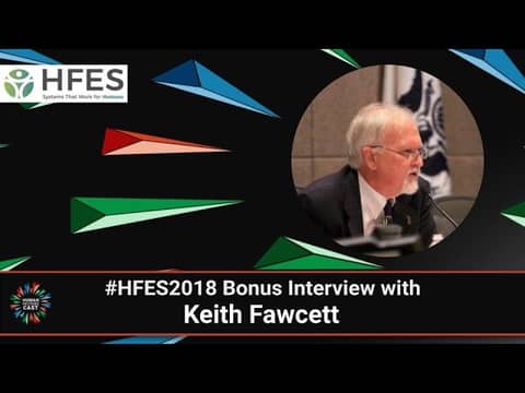 #HFES2018 Bonus Interview With Keith Fawcett