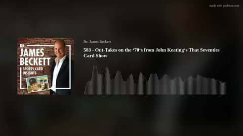 583 - Out-Takes on the ‘70‘s from John Keating‘s That Seventies Card Show