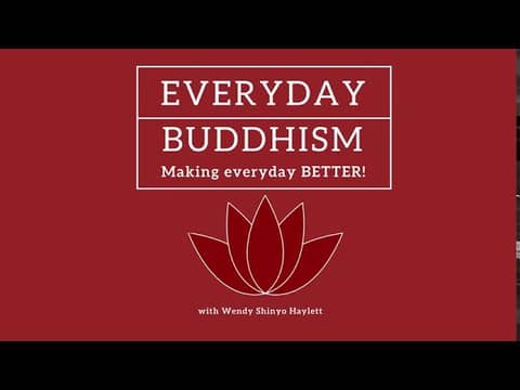 Everyday Buddhism 24 - Appreciating Life Through Death Meditation