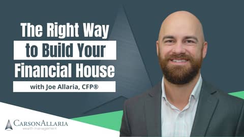 The Right Way to Build Your Financial House
